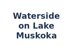 Waterside on Lake Muskoka new home development by JD Development Group in Gravenhurst, Ontario